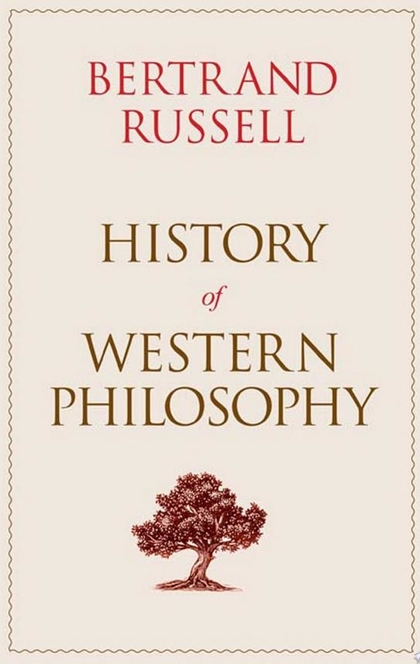 History of Western Philosophy - Bertrand Russell