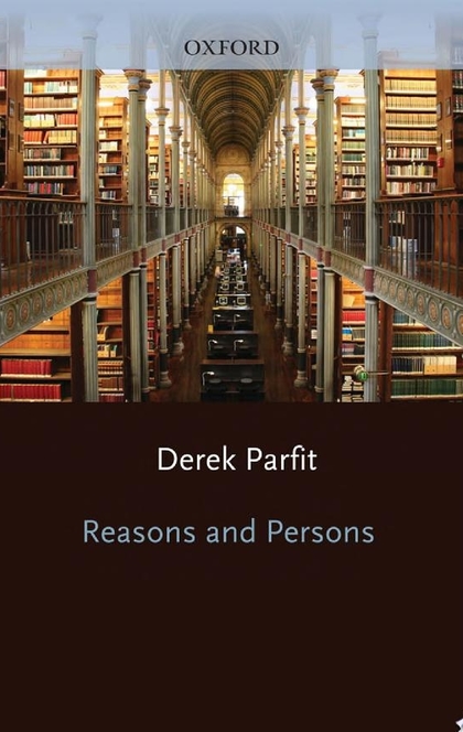 Reasons and Persons - Derek Parfit