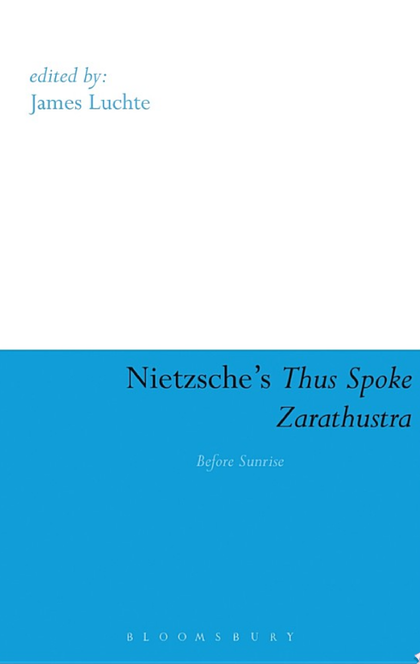 Nietzsche's Thus Spoke Zarathustra - James Luchte