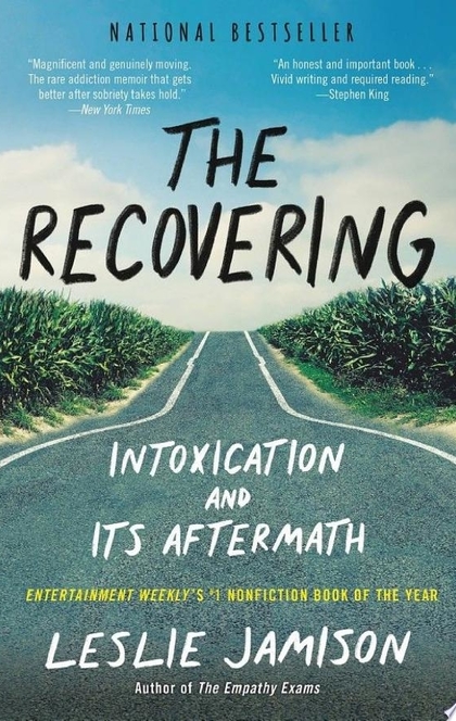 The Recovering - Leslie Jamison