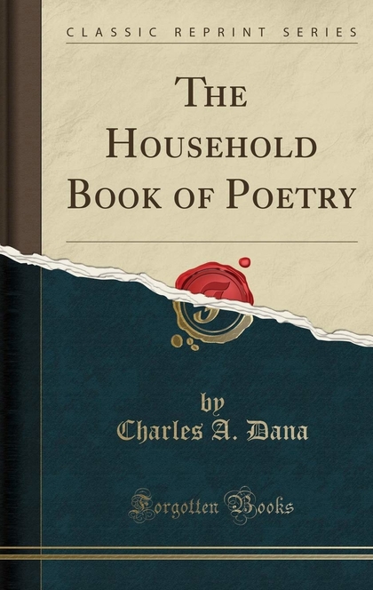 The Household Book of Poetry - Charles a. (Charles Anderson) 181 Dana