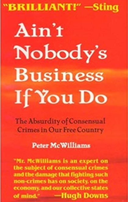 Ain't Nobody's Business If You Do - Peter McWilliams