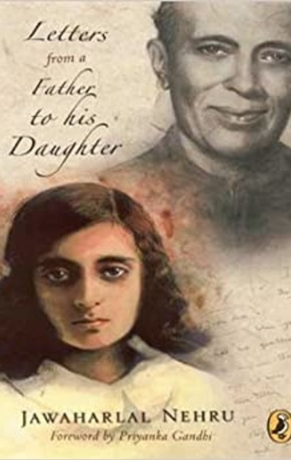 Letters from a Father to His Daughter - Jawaharlal Nehru
