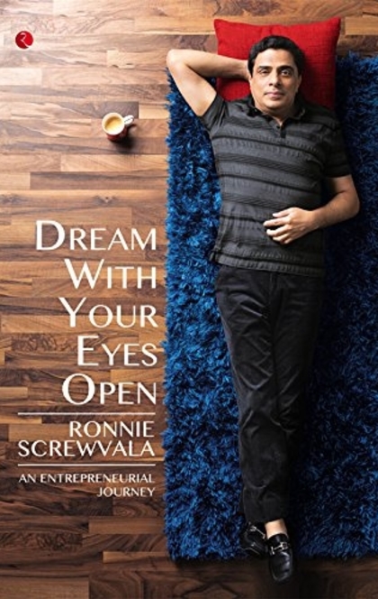 Dream With Your Eyes Open - Ronnie Screwvala