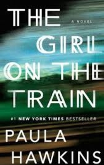 The Girl on the Train: A Novel - Paula Hawkins