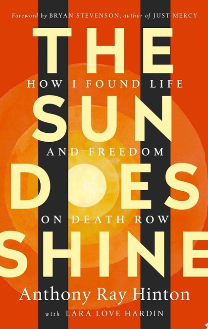 The Sun Does Shine - Anthony Ray Hinton, Lara Love Hardin