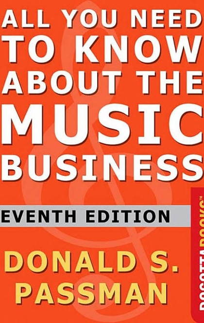 All You Need to Know About the Music Business - Donald S. Passman