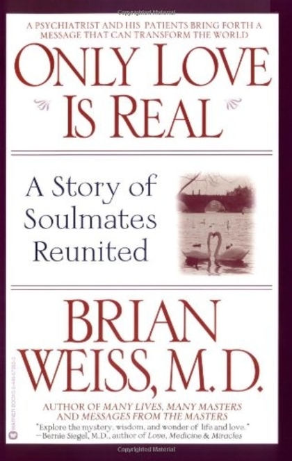 Only Love is Real - Brian Weiss