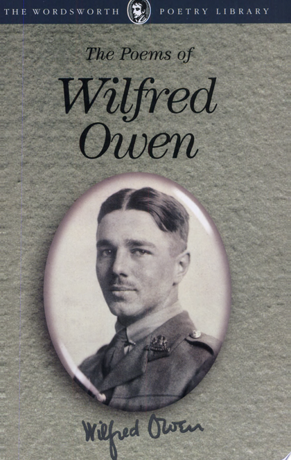 The Poems of Wilfred Owen - Wilfred Owen