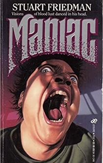 Maniac - Stuart Friedman