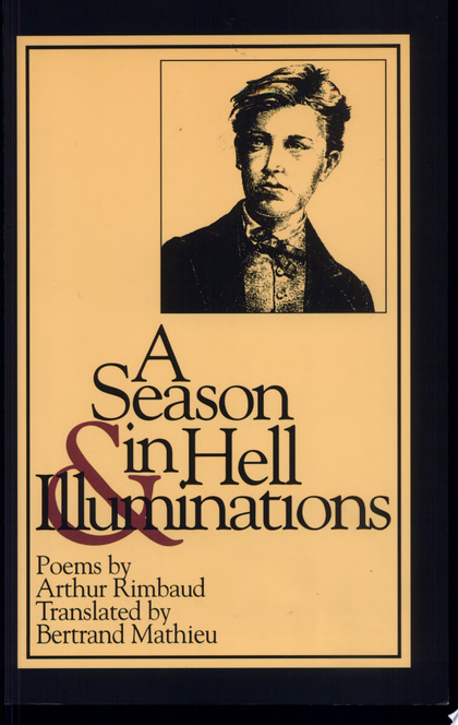 A Season in Hell; And, Illuminations - Arthur Rimbaud