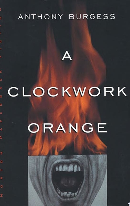 A Clockwork Orange - Anthony Burgess