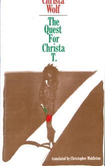 The Quest for Christa T. - Christa Wolf