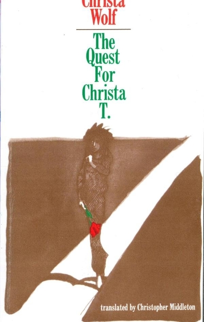 The Quest for Christa T. - Christa Wolf