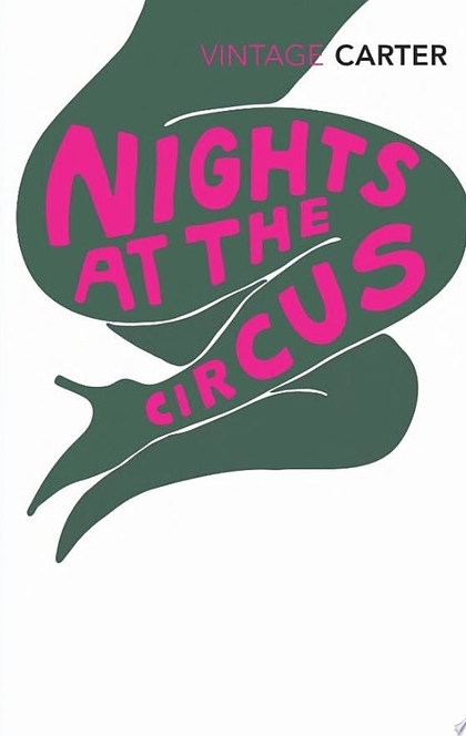 Nights At The Circus - Angela Carter