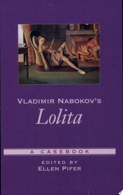 Vladimir Nabokov's Lolita - Ellen Pifer, Professor of English and Comparative Literature Ellen Pifer