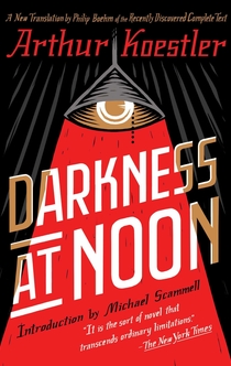 Darkness at Noon - Arthur Koestler