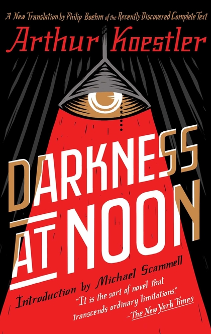 Darkness at Noon - Arthur Koestler