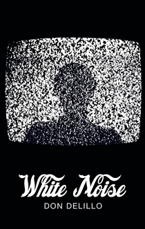 White Noise - Don DeLillo