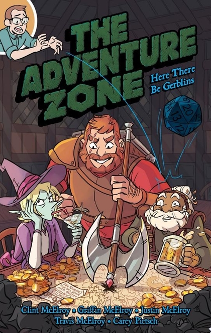 The Adventure Zone: Here There Be Gerblins - Clint McElroy, Griffin McElroy, Justin McElroy, Travis McElroy, Carey Pietsch