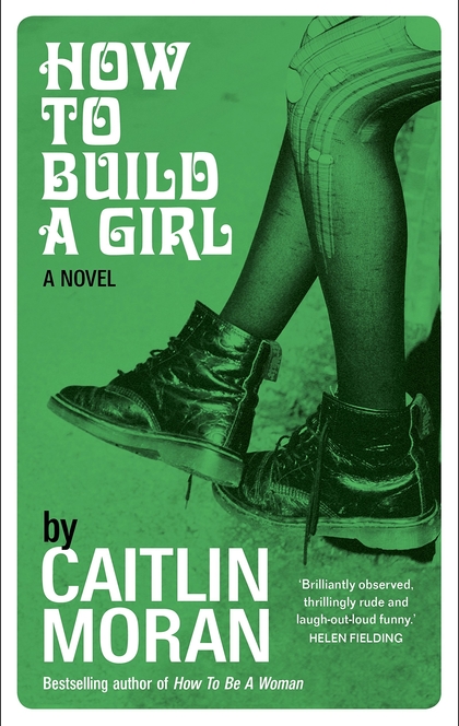 How to Build a Girl - Caitlin Moran