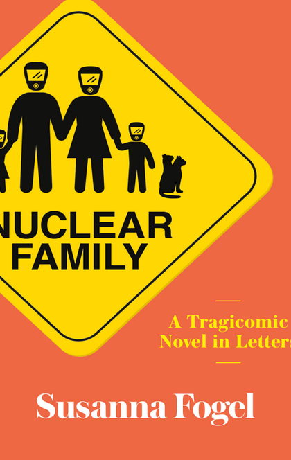 Nuclear Family - Susanna Fogel