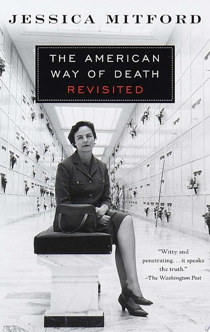 The American Way of Death Revisited - Jessica Mitford
