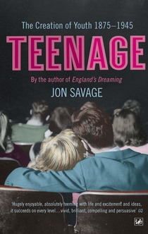 Teenage - Jon Savage