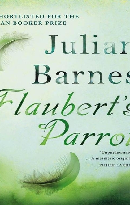 Flaubert's Parrot - Julian Barnes