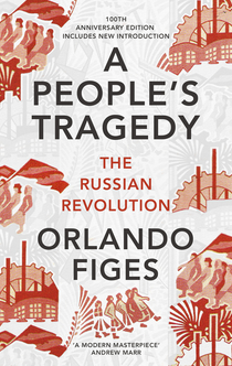 A People's Tragedy - Orlando Figes