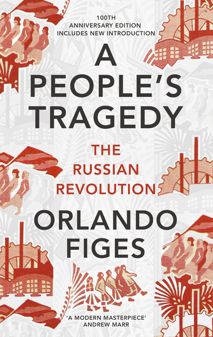 A People's Tragedy - Orlando Figes