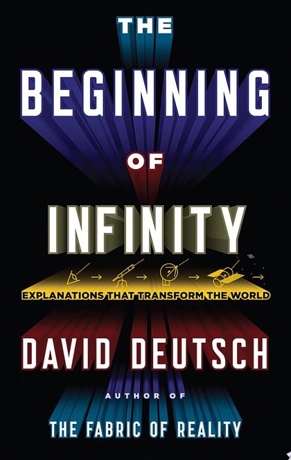 The Beginning of Infinity - David Deutsch