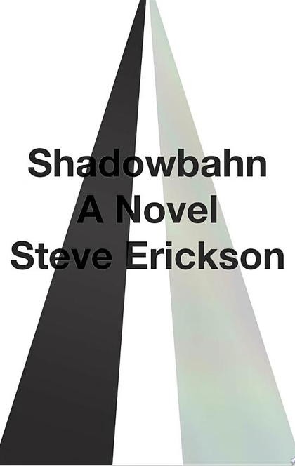 Shadowbahn - Steve Erickson