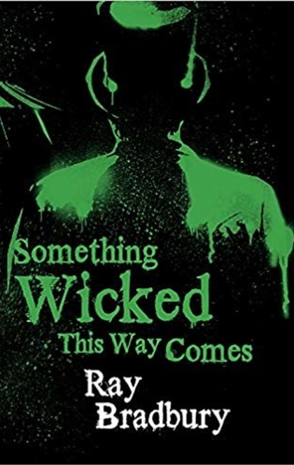 Something Wicked This Way Comes - Ray Bradbury