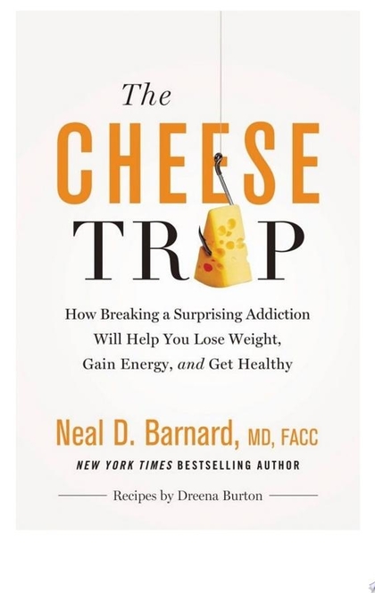 The Cheese Trap - Neal D Barnard