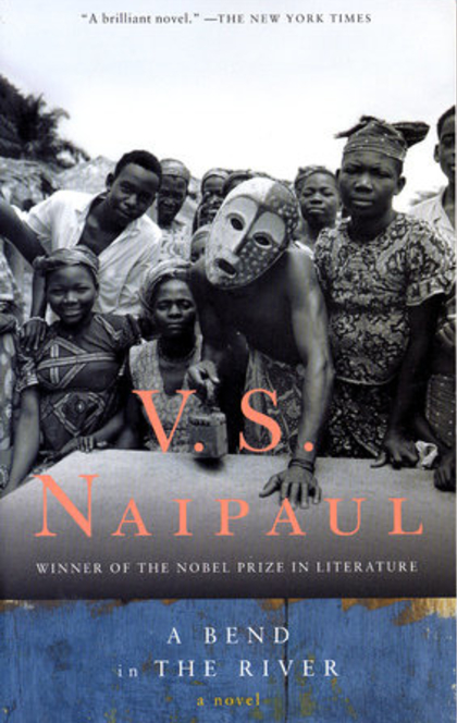 A Bend in the River - V. S. Naipaul