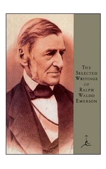 Selected Writings of Ralph Waldo Emerson - Ralph Waldo Emerson