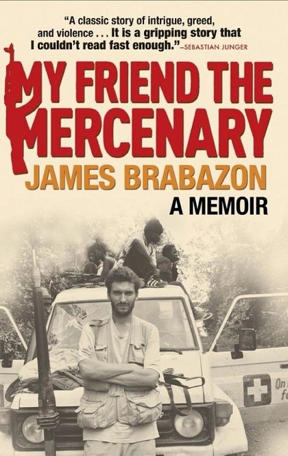 My Friend the Mercenary - James Brabazon