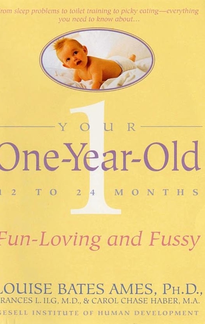 Your One-Year-Old - Louise Bates Ames, Frances L. Ilg