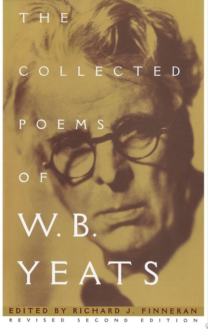 The Collected Works of W.B. Yeats Volume I: The Poems - William Butler Yeats