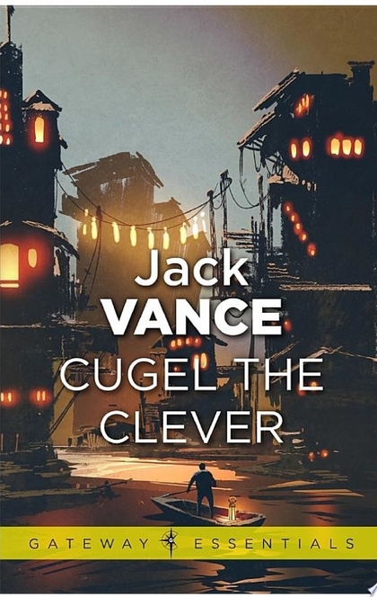 Cugel the Clever - Jack Vance