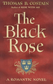 The Black Rose - Thomas B. Costain