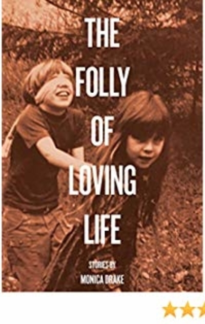 The Folly of Loving Life - 