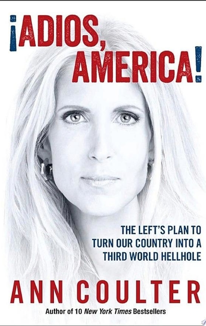 Adios, America - Ann Coulter