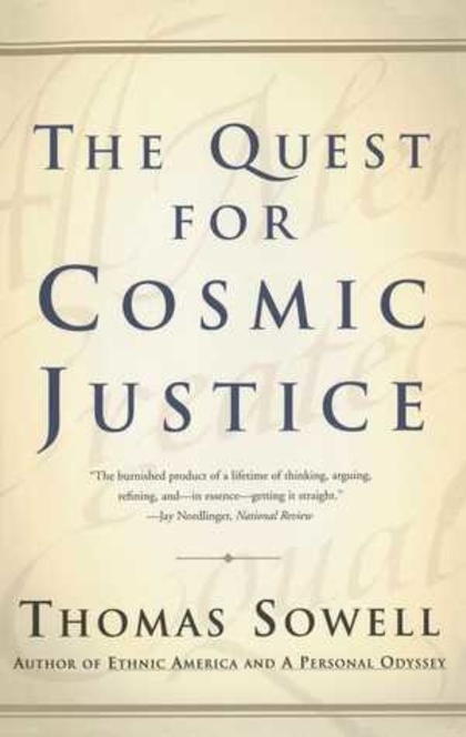 The Quest for Cosmic Justice - Thomas Sowell