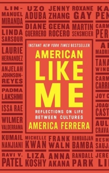 American Like Me - America Ferrera