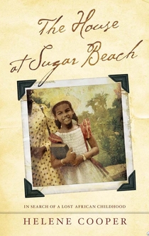 The House at Sugar Beach - Helene Cooper