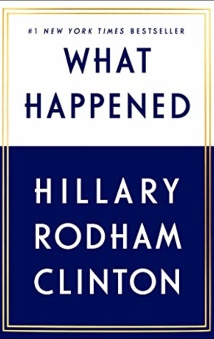 What Happened - Hillary Rodham Clinton