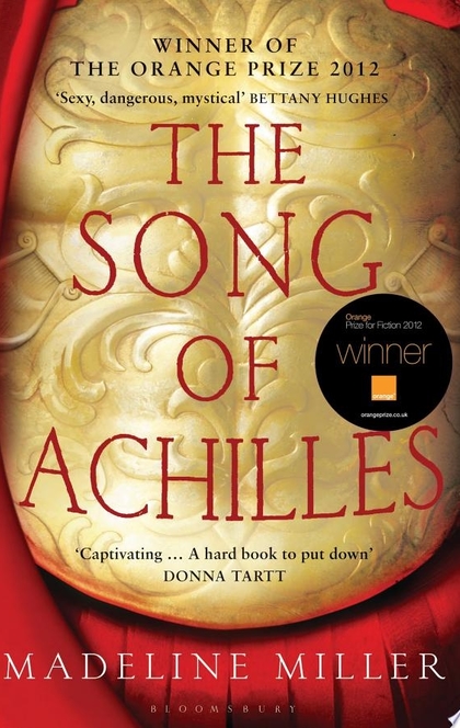 The Song of Achilles - Madeline Miller