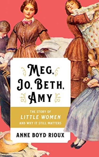 Little Women, Or, Meg, Jo, Beth and Amy - Louisa May Alcott